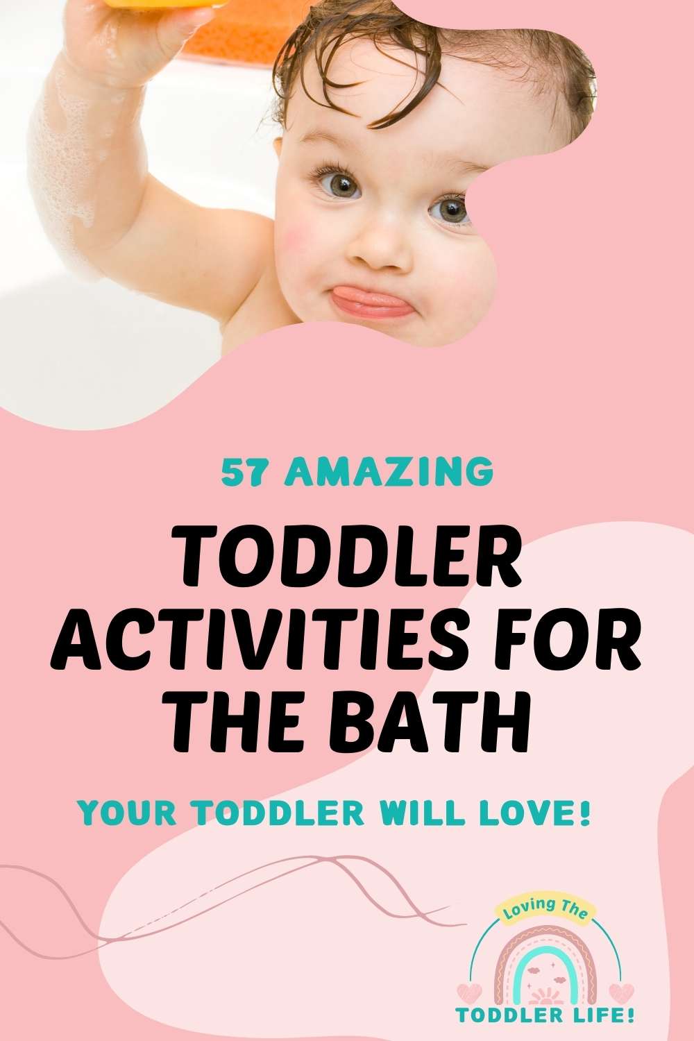 57 Exciting Bath Activities For Toddlers Loving The Toddler Life!