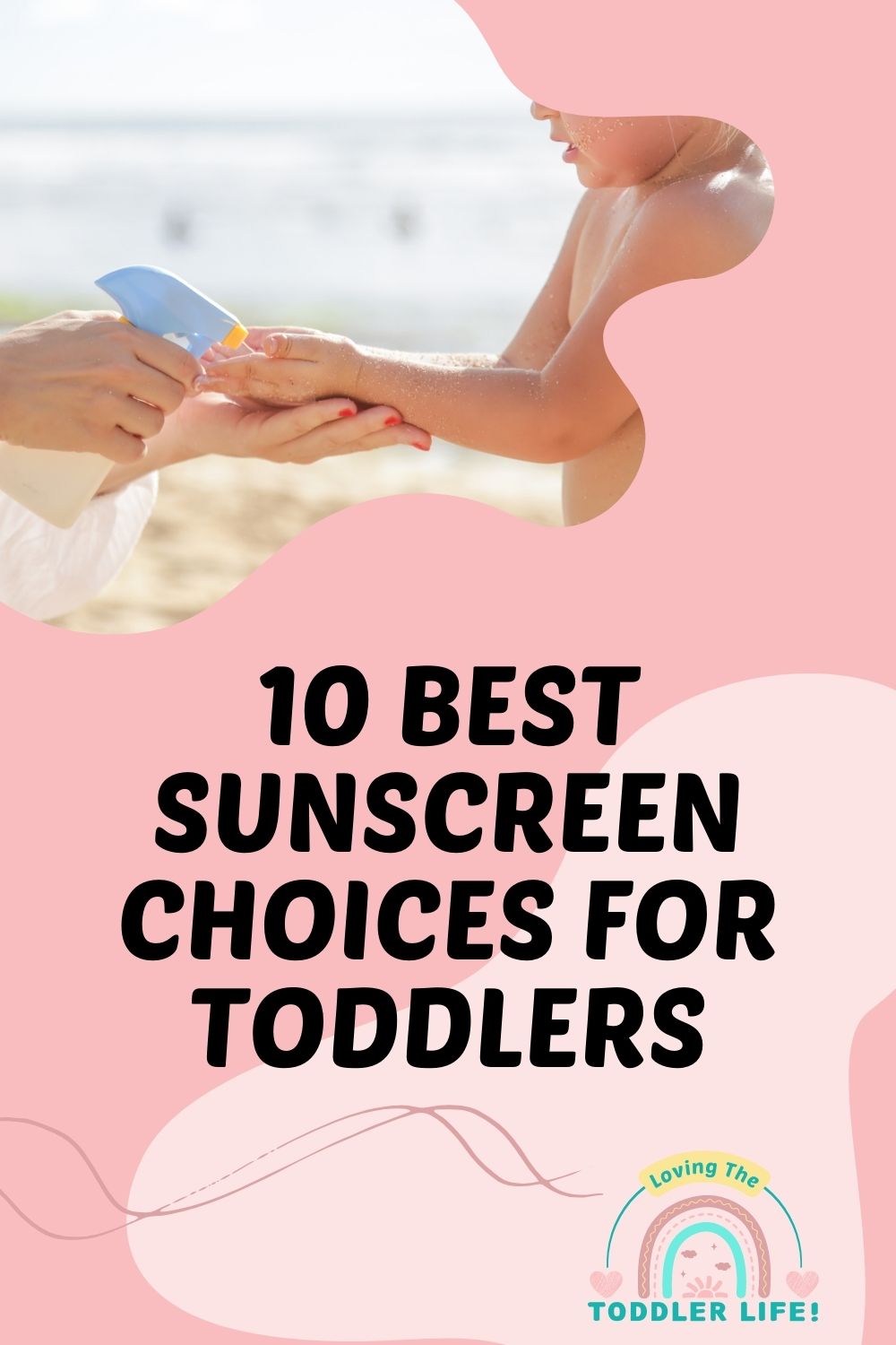 10 Best Sunscreen Choices For Toddlers