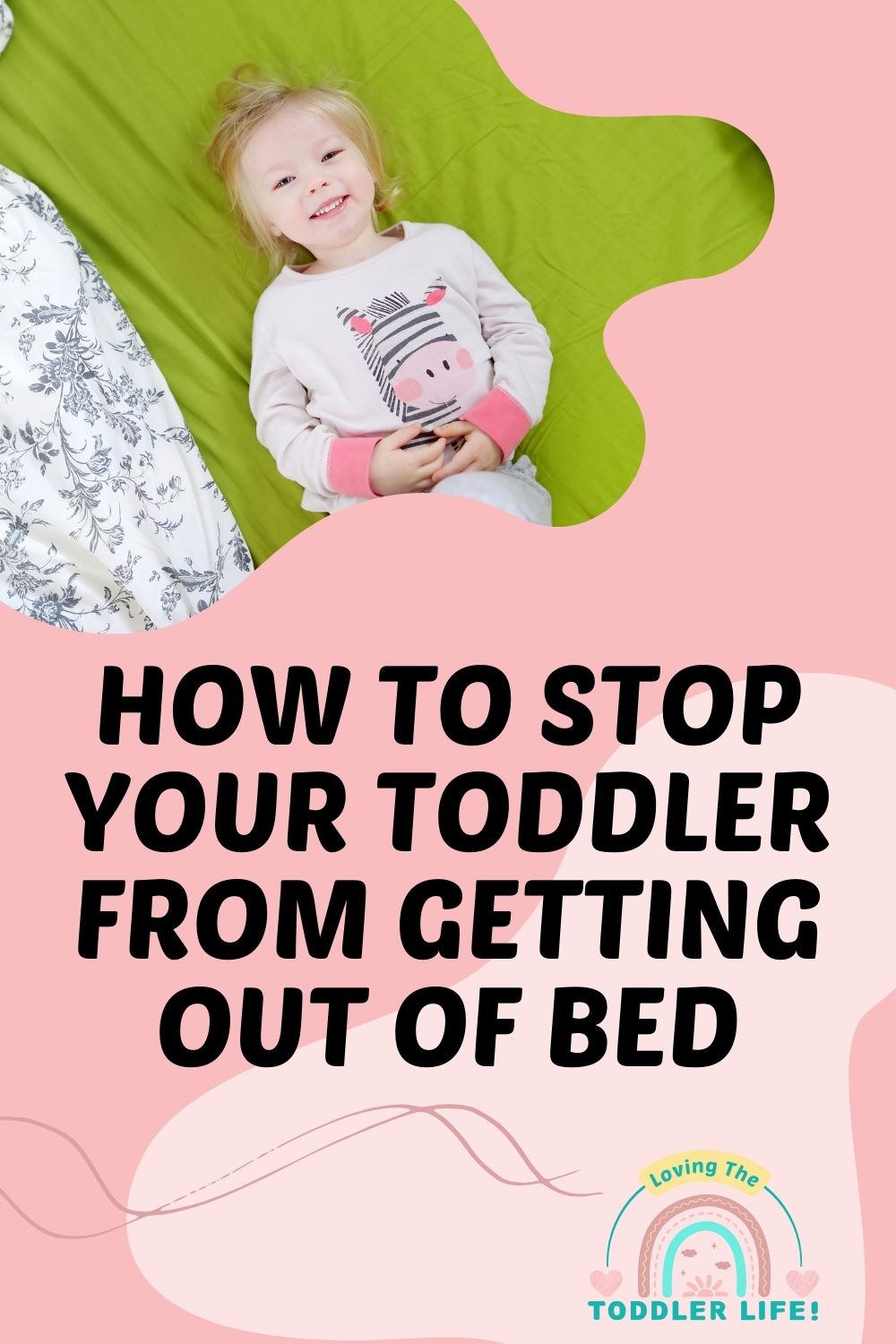 How To Stop Your Toddler From Getting Out Of Bed